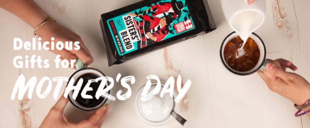 Image shows Equal Exchange coffee with text, "Delicious Gifts for Mother's Day"